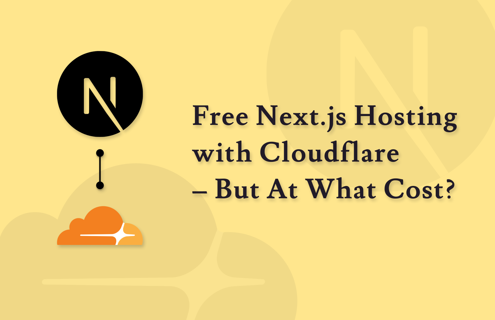 Free Next.js Hosting with Cloudflare – But At What Cost?