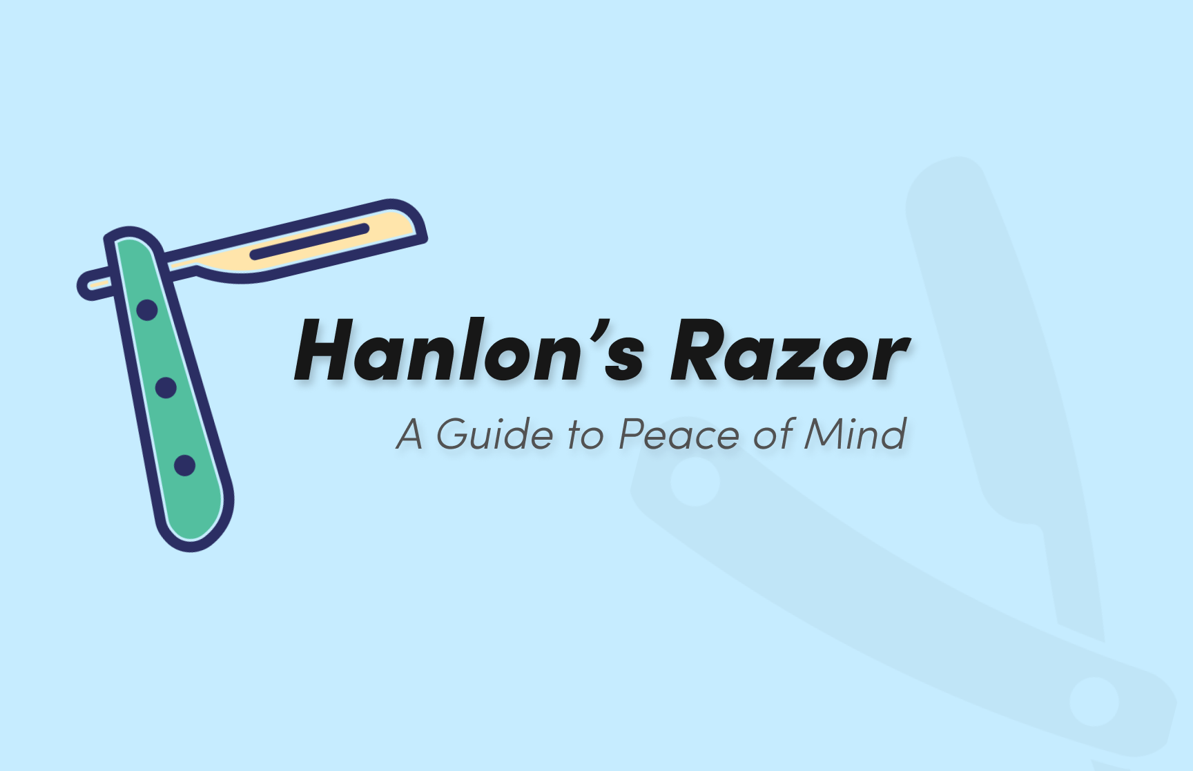 Hanlon’s Razor: Optimism and Peace of Mind