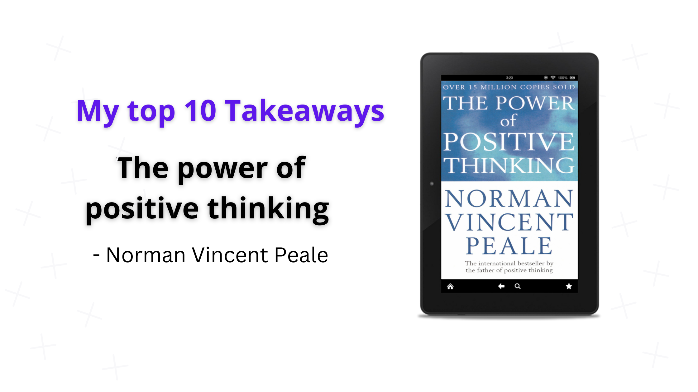 The power of positive thinking - My top 10 takeaways